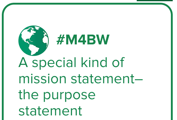 #M4BW A special kind of mission statement–the purpose statement